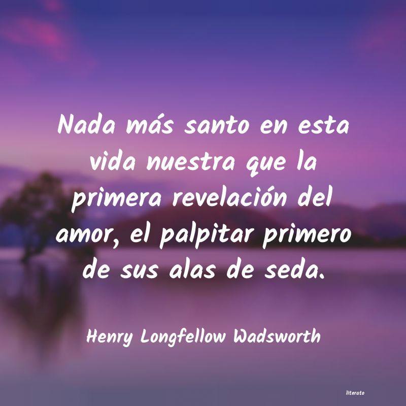 Frases de Henry Longfellow Wadsworth