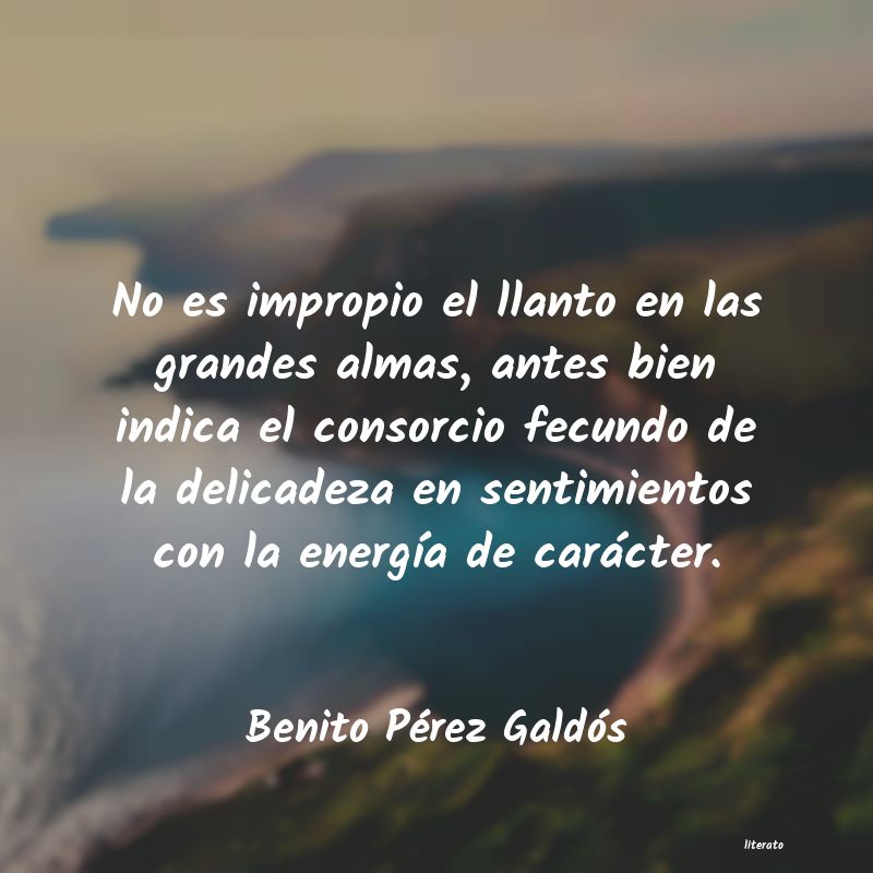 Frases de Benito Pérez Galdós