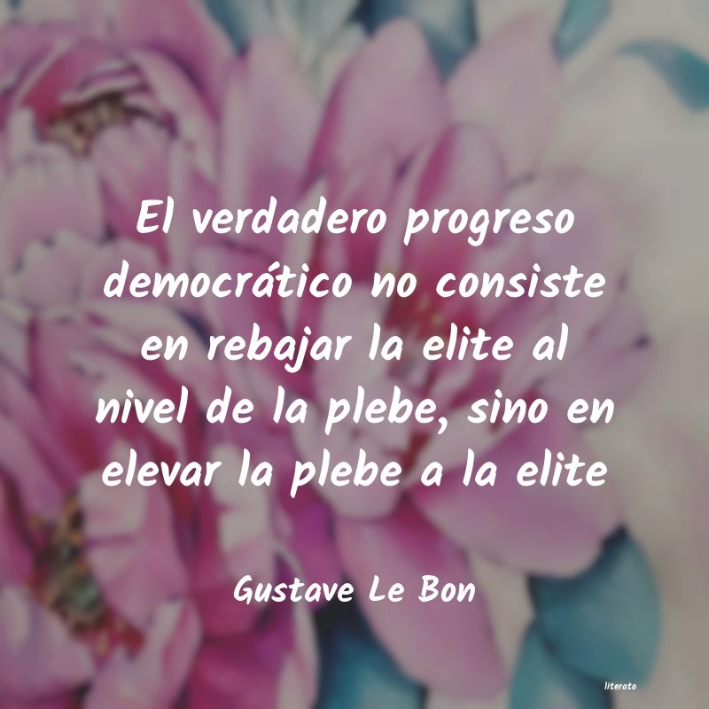 Frases de Gustave Le Bon