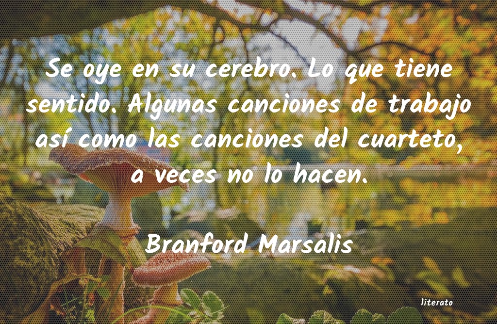 frases de Branford Marsalis