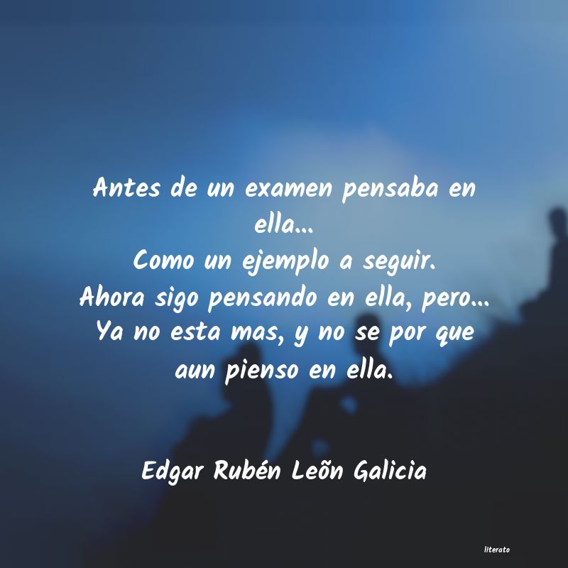 Frases de Edgar Rubén Leõn Galicia