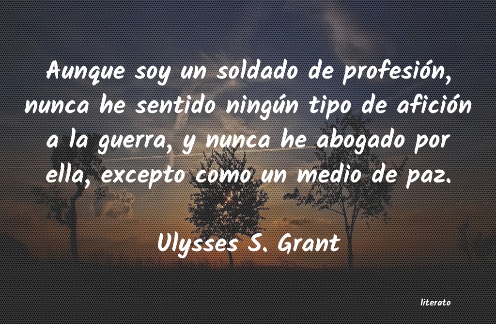 Frases de Ulysses S. Grant