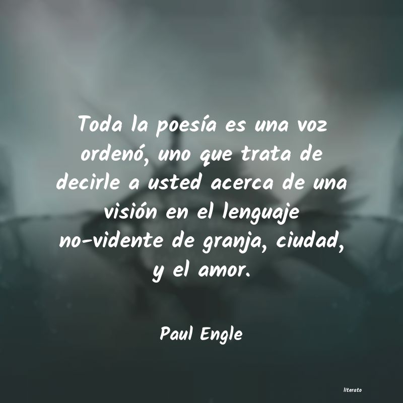 Frases de Paul Engle