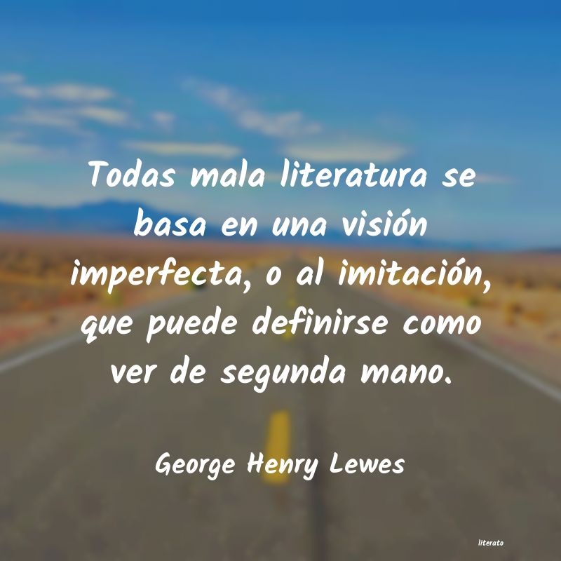 frases de George Henry Lewes