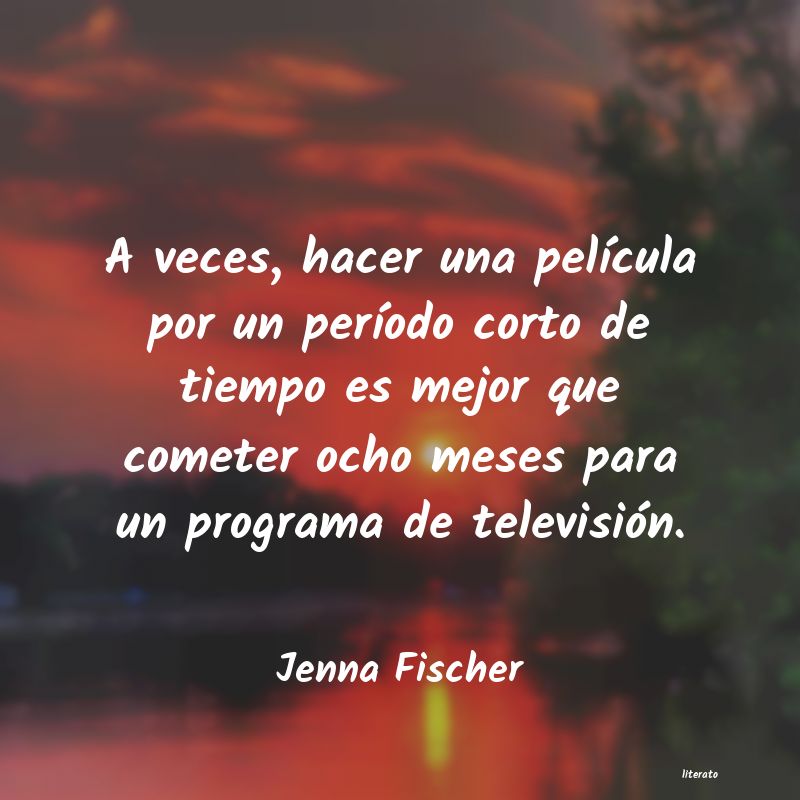 Frases de Jenna Fischer