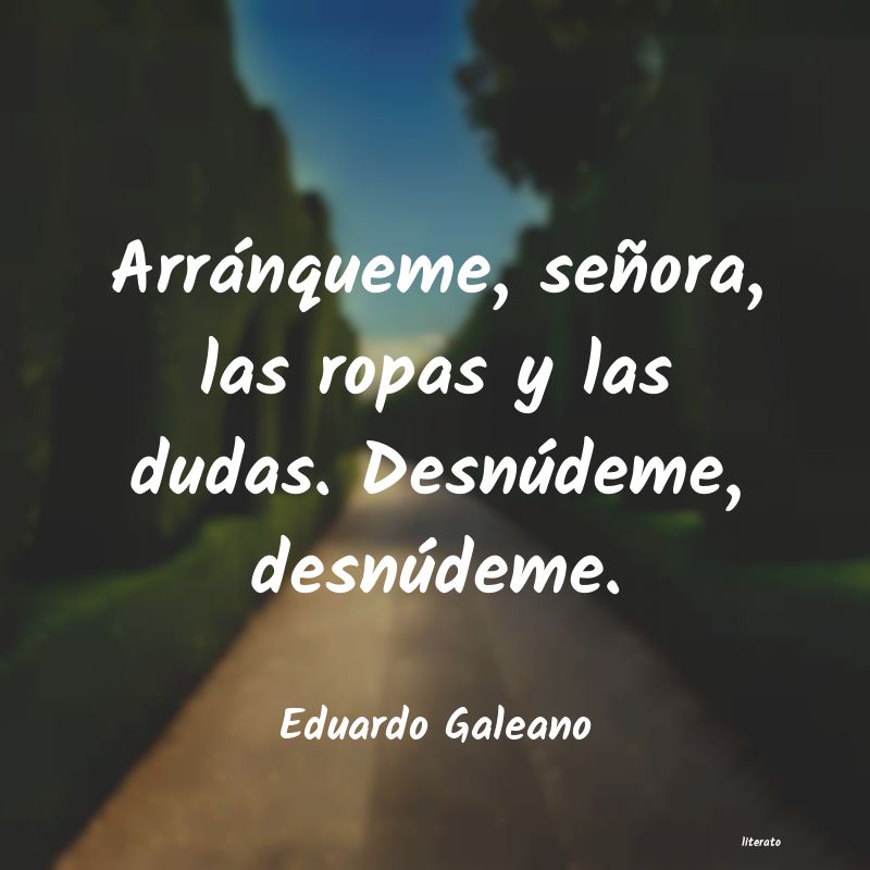 Frases de Eduardo Galeano