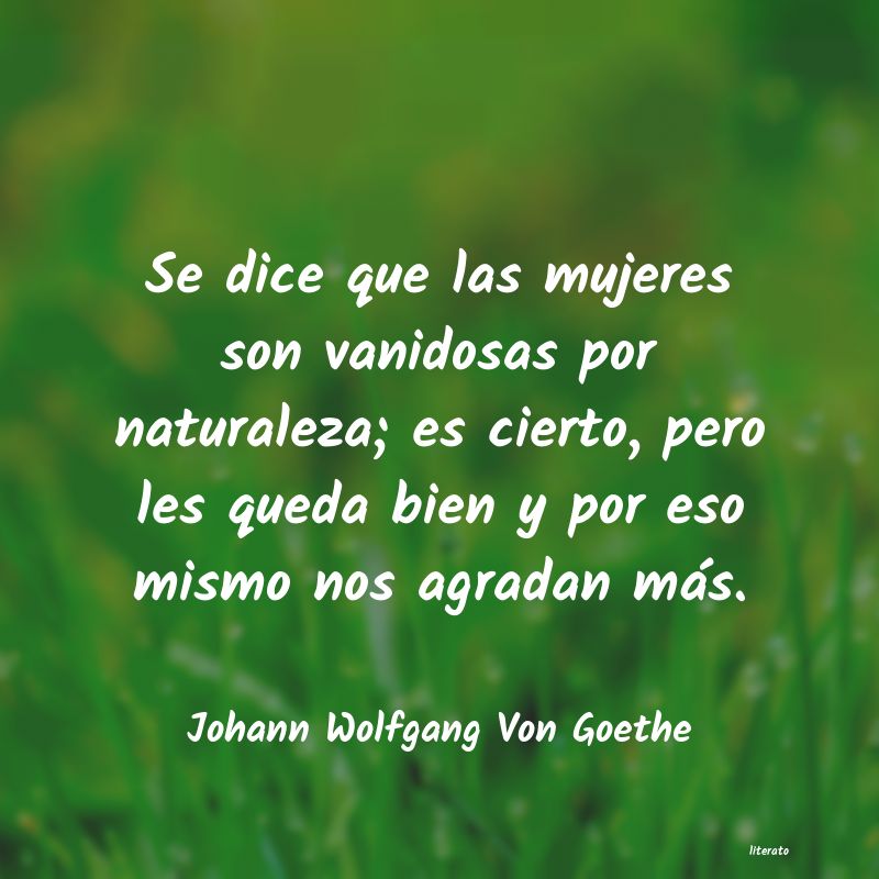 Frases de Johann Wolfgang Von Goethe