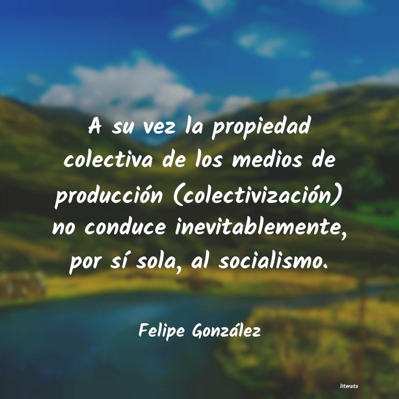Frases de Felipe González