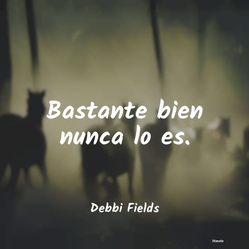 Frases de Debbi Fields