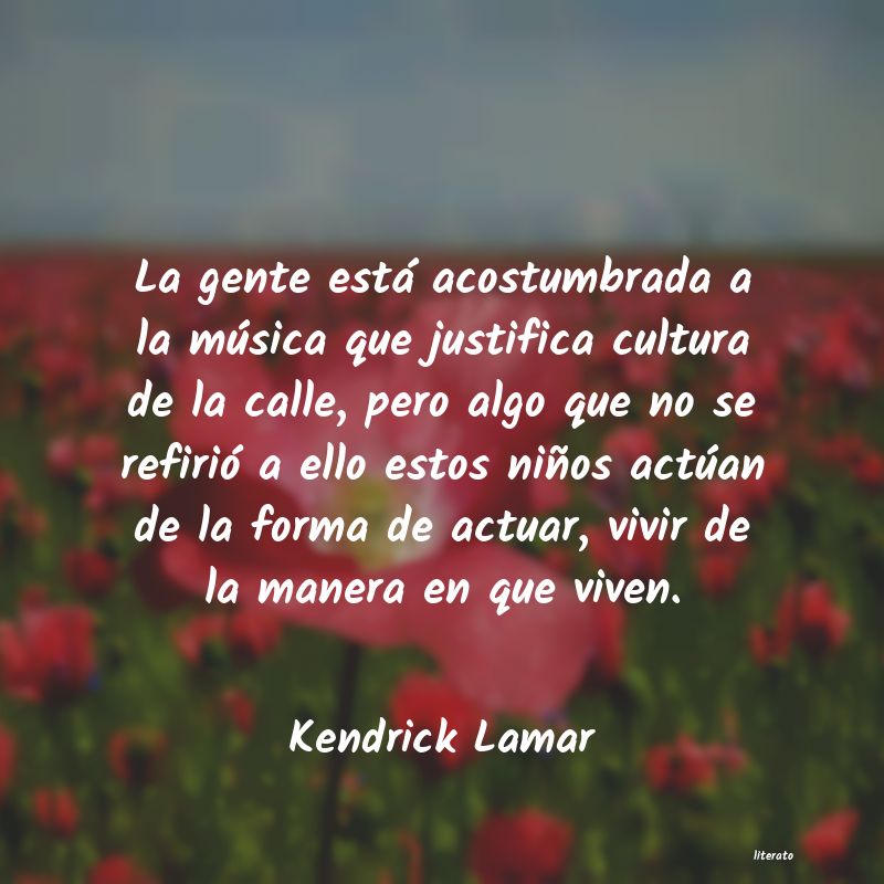 Frases de Kendrick Lamar