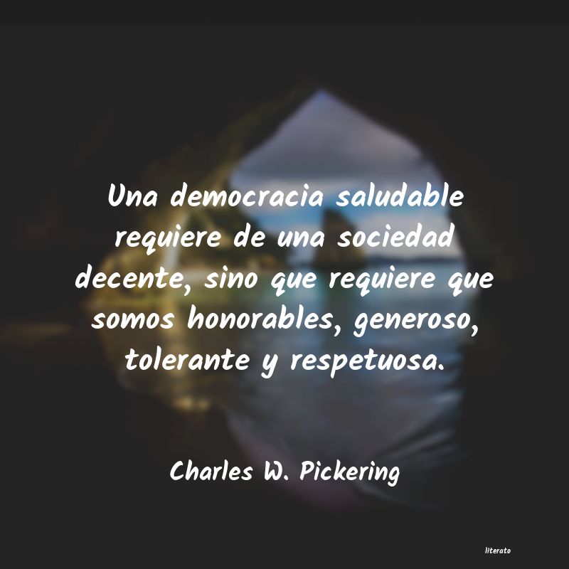 Frases de Charles W. Pickering