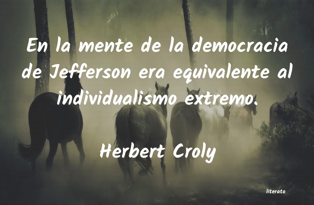 Frases de Herbert Croly