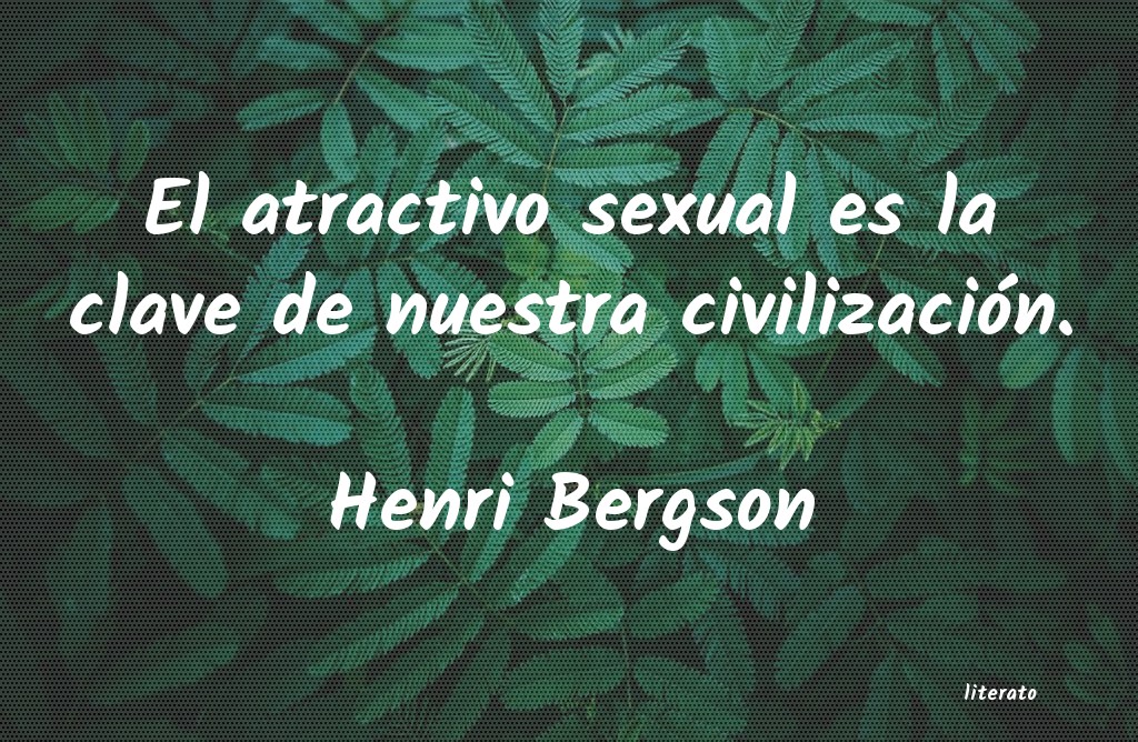 Frases de Henri Bergson