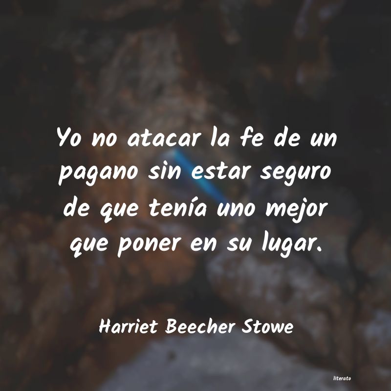 Frases de Harriet Beecher Stowe