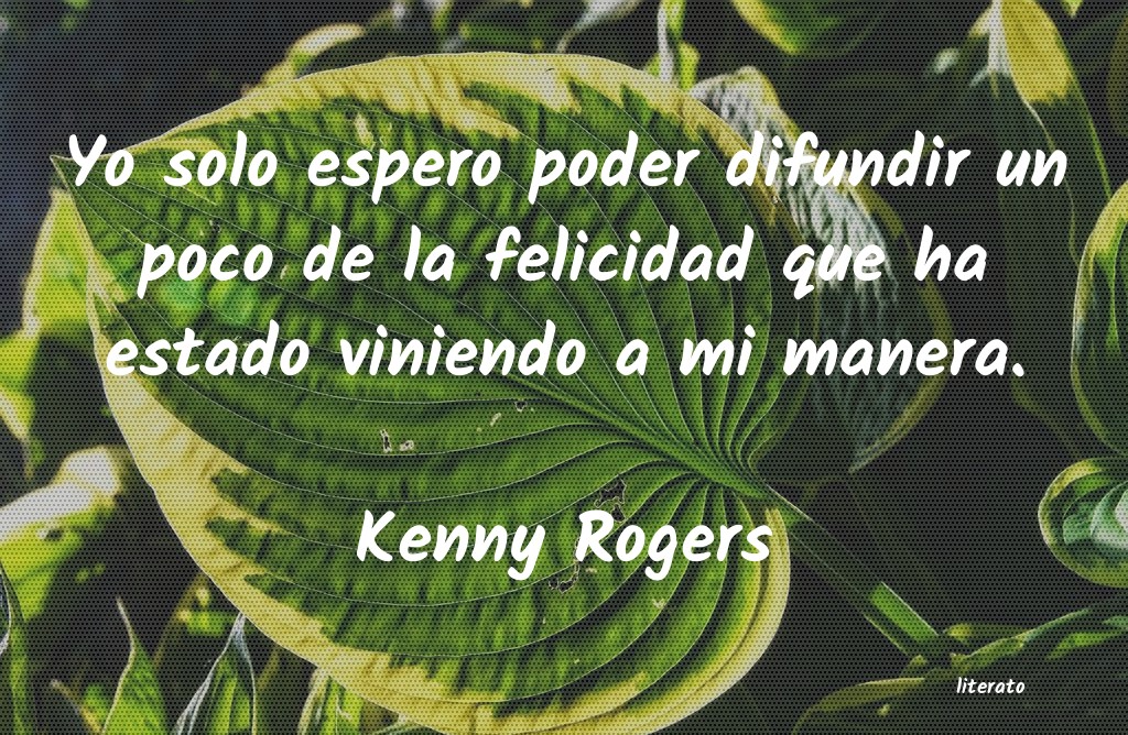 Frases de Kenny Rogers