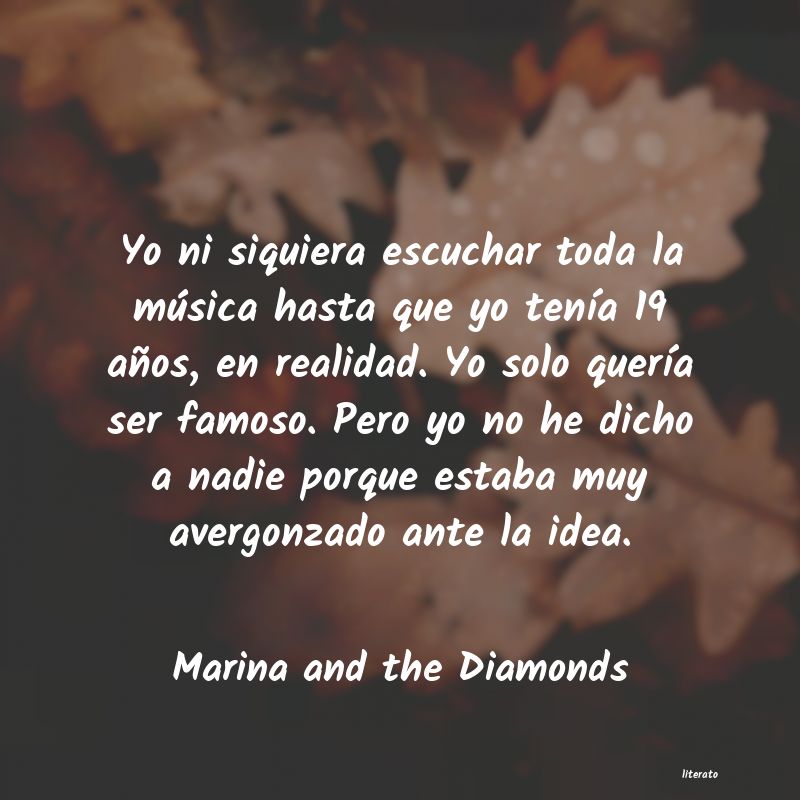 Frases de Marina and the Diamonds