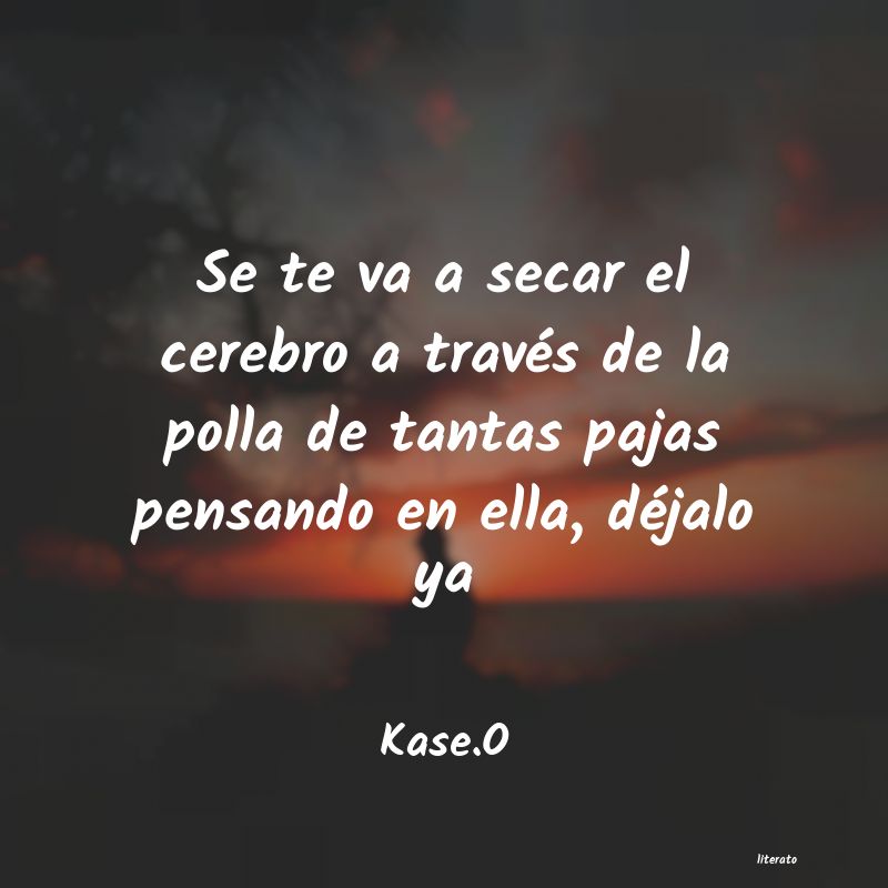 frases de Kase.O