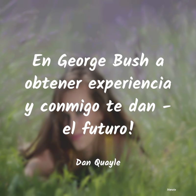 Frases de Dan Quayle