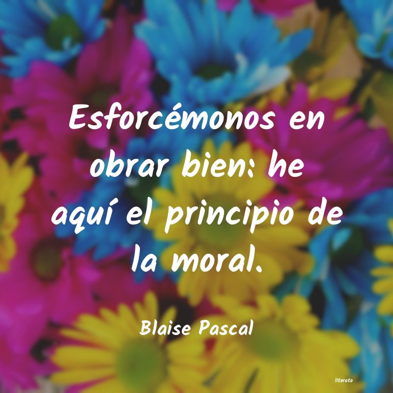 Frases de Blaise Pascal