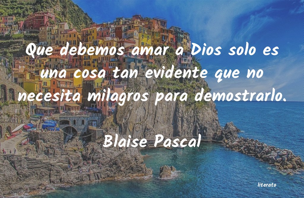 Frases de Blaise Pascal