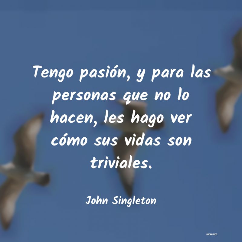 Frases de John Singleton