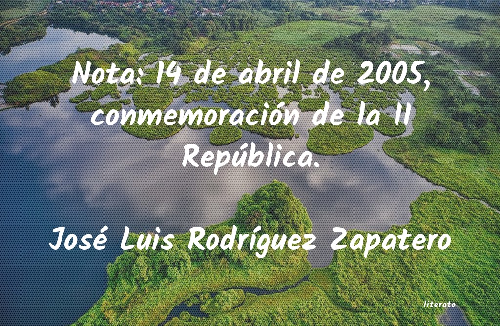 frases de José Luis RodrÃguez Zapatero