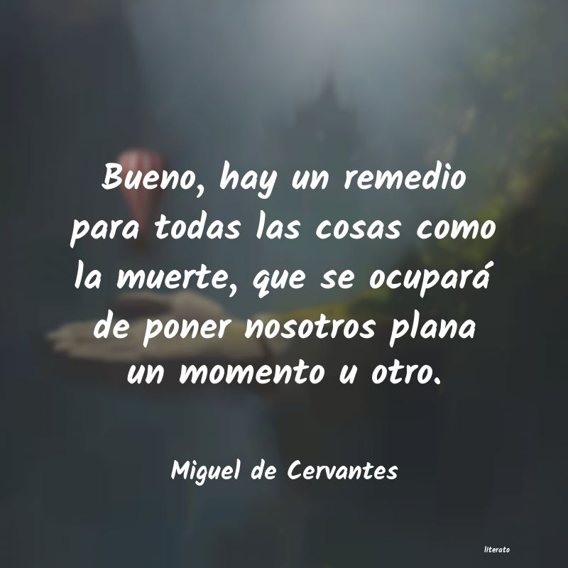 pensamiento de miguel de cervantes saavedra