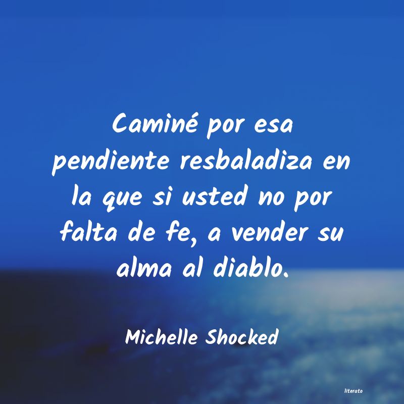 frases de Michelle Shocked