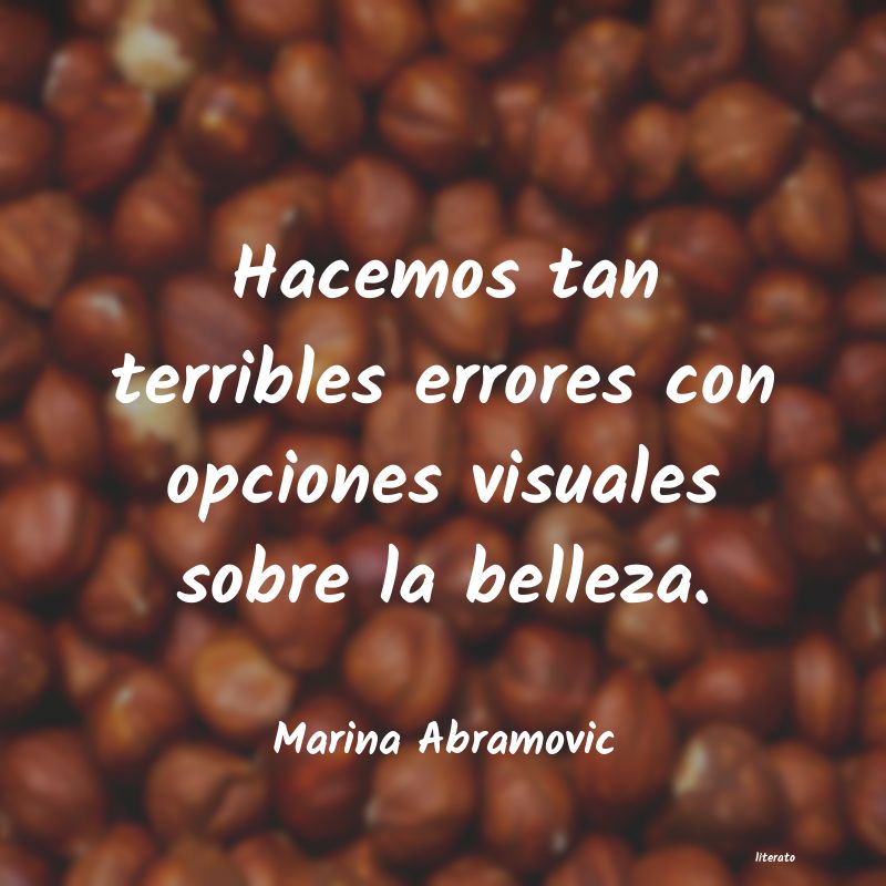 frases de Marina Abramovic