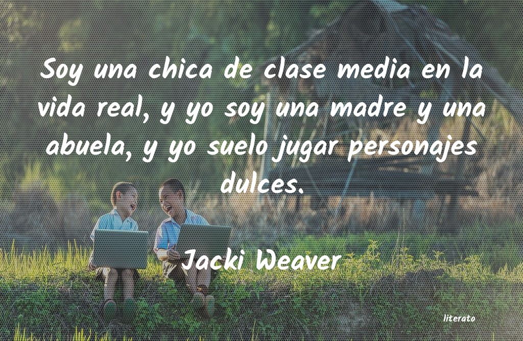 Frases de Jacki Weaver