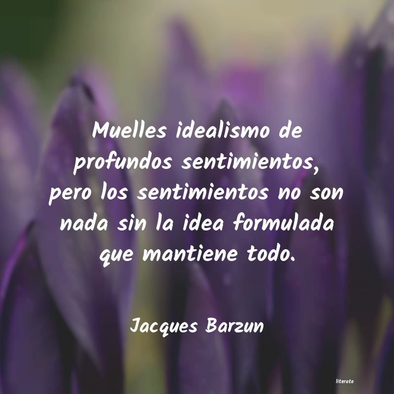 Frases de Jacques Barzun