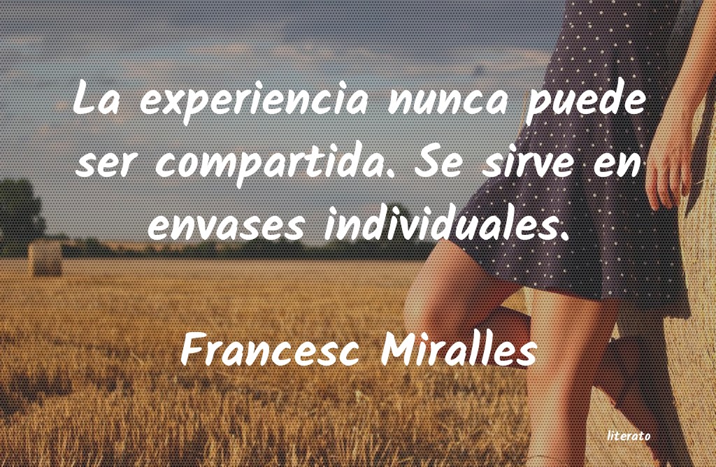 Frases de Francesc Miralles