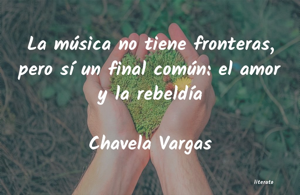 frases de Chavela Vargas