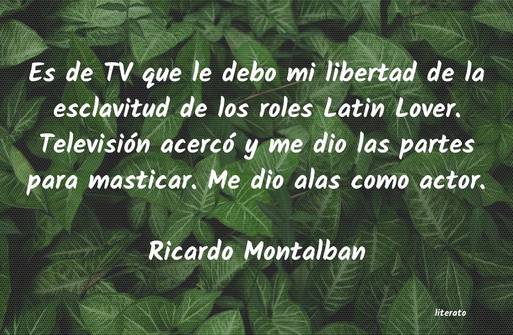 frases de Ricardo Montalban