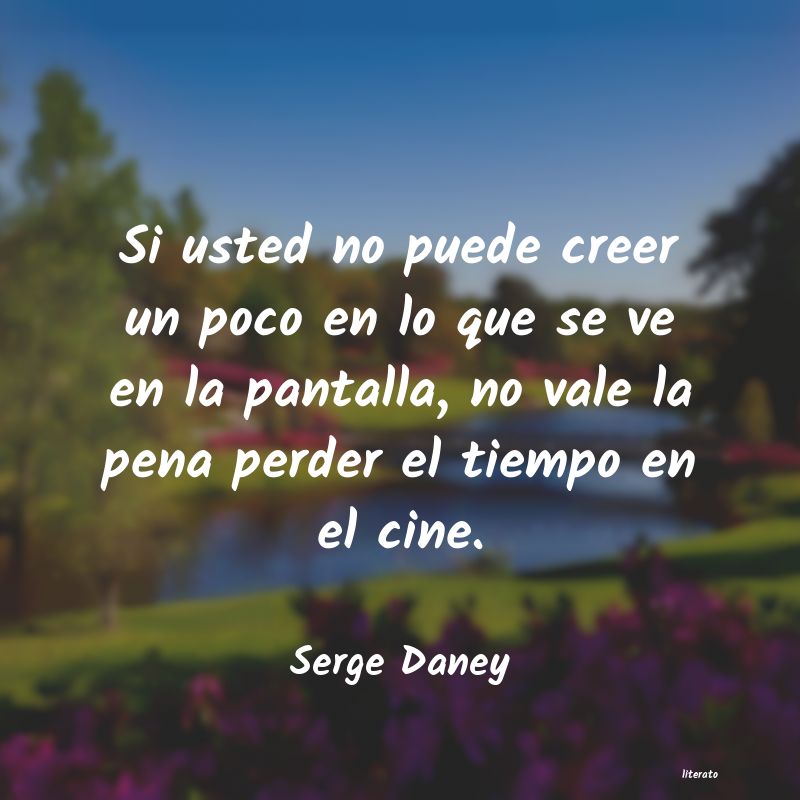 Frases de Serge Daney