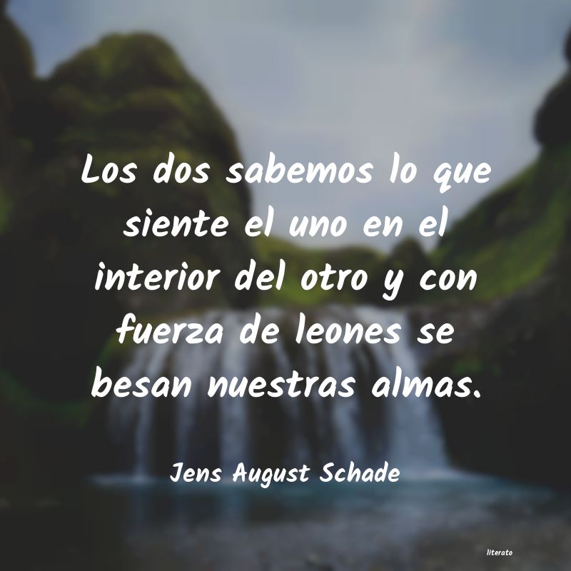 Frases de Jens August Schade