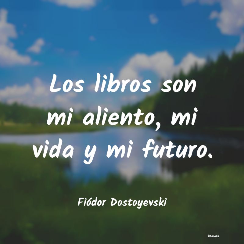 Frases de Fiódor Dostoyevski