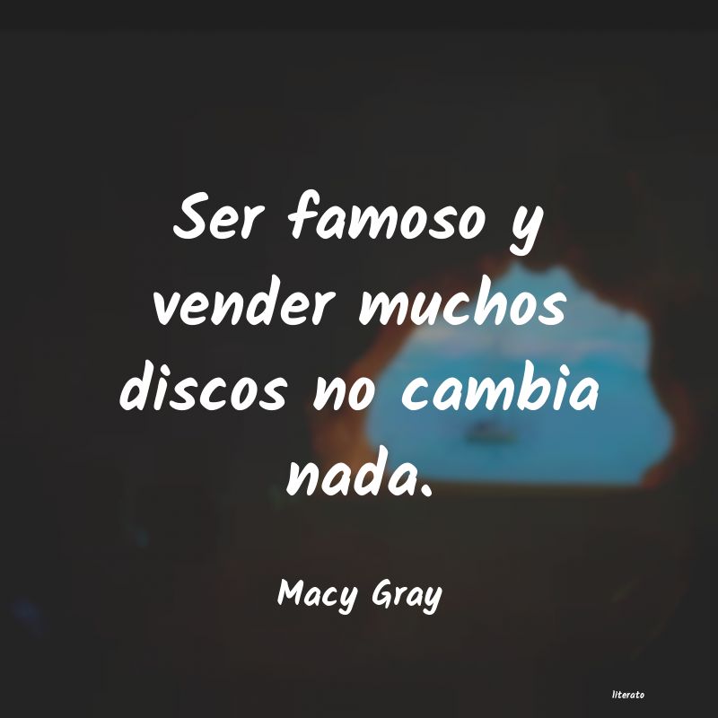 Frases de Macy Gray