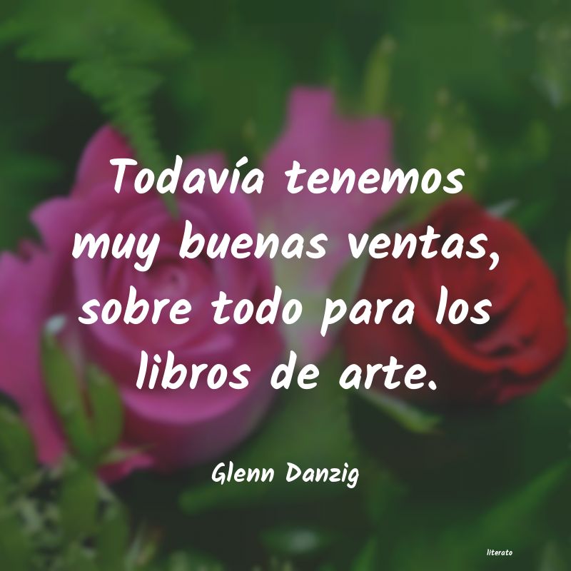 Frases de Glenn Danzig