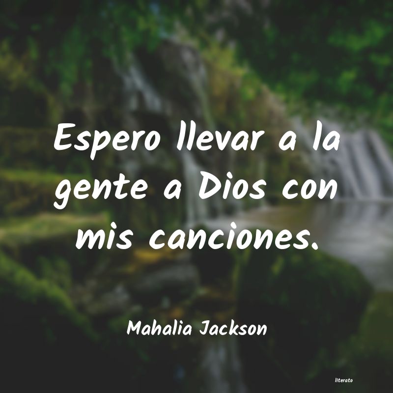 Frases de Mahalia Jackson