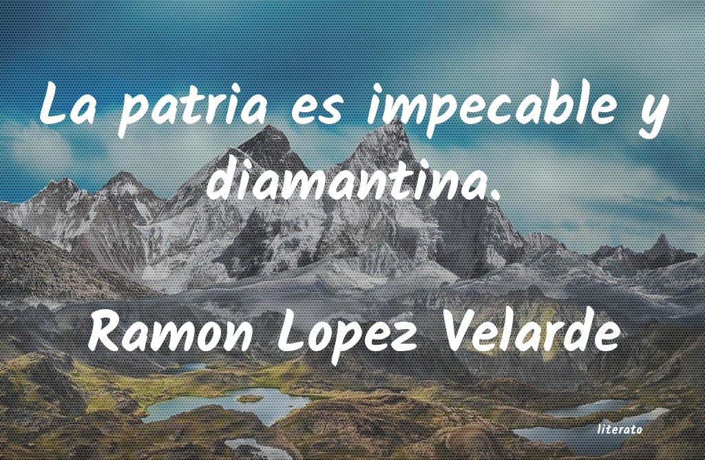frases de Ramon Lopez Velarde
