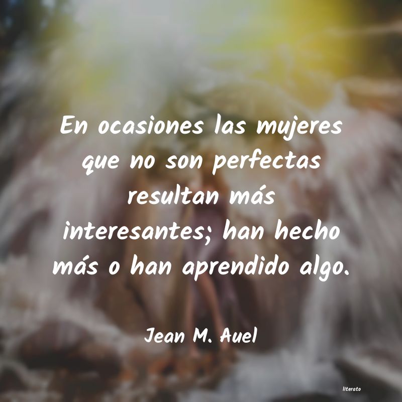 Frases de Jean M. Auel