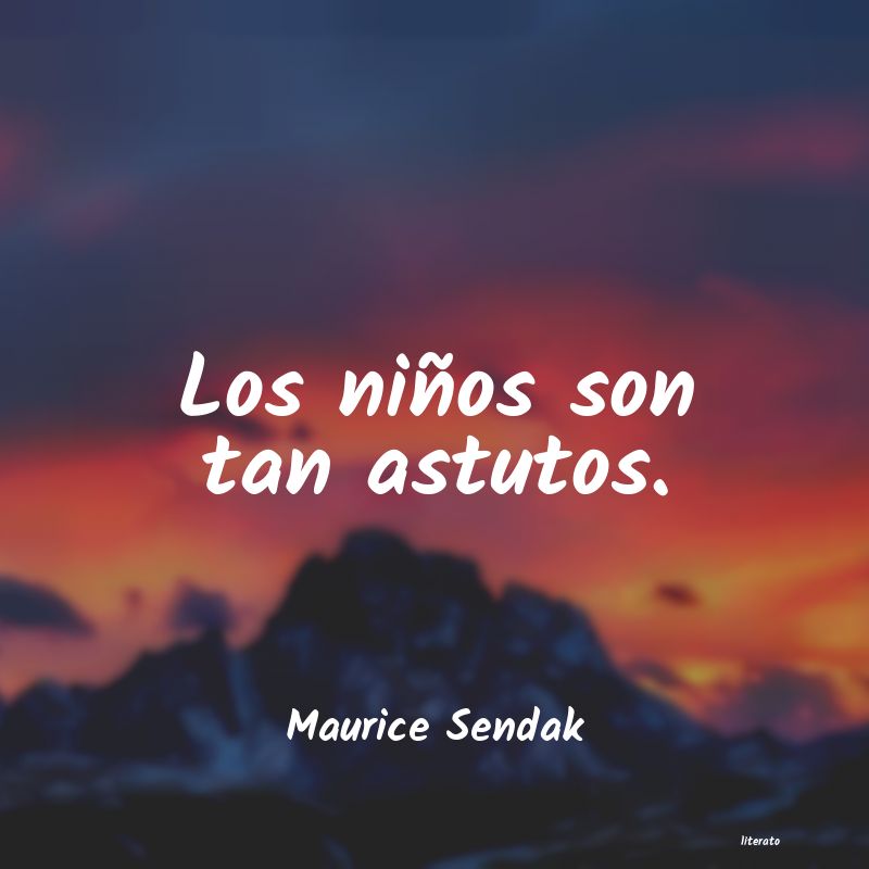 Frases de Maurice Sendak