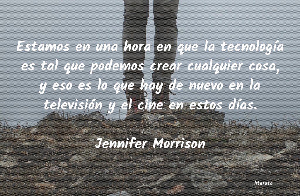 Frases de Jennifer Morrison