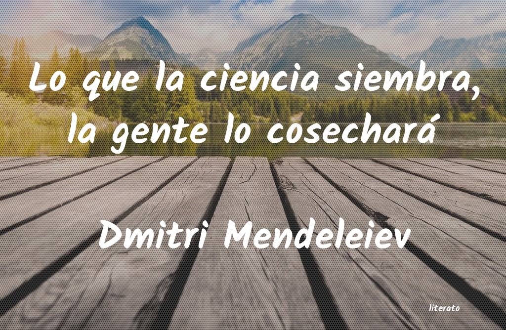 Frases de Dmitri Mendeleiev