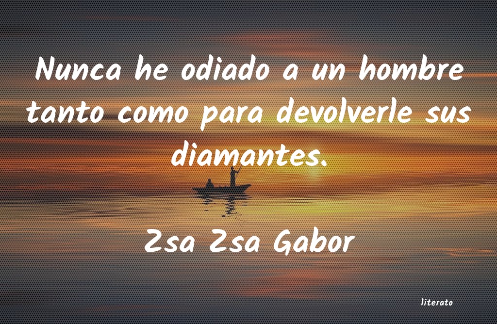 Frases de Zsa Zsa Gabor