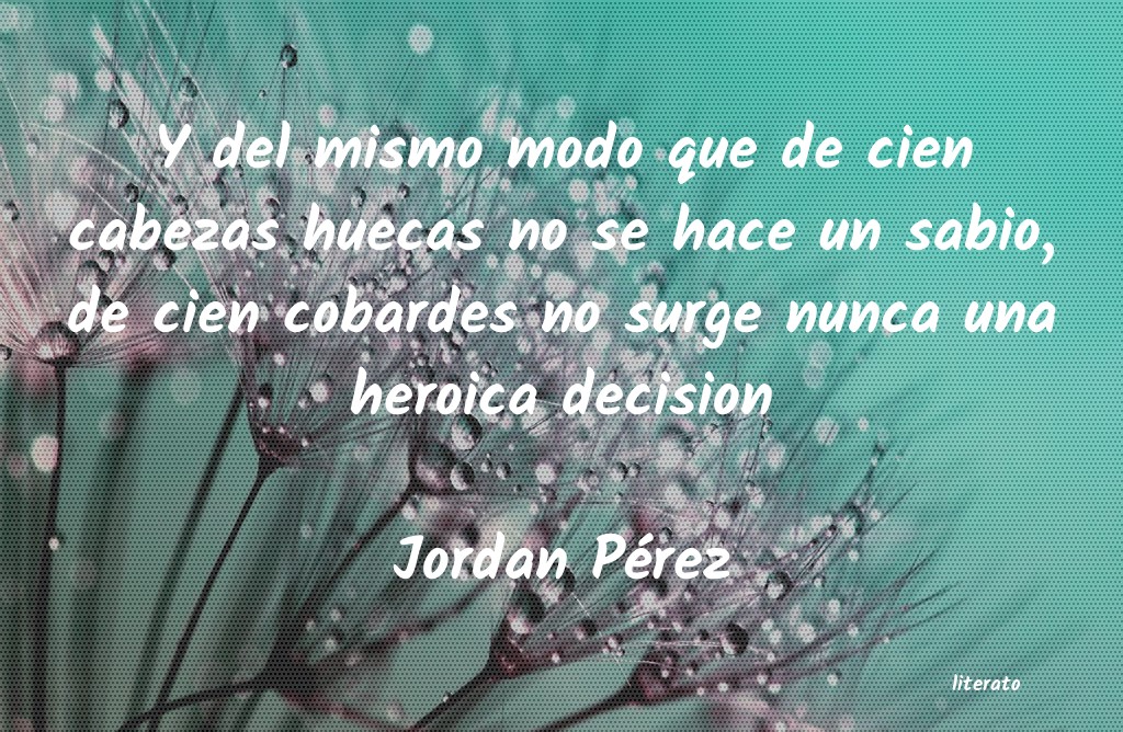 Frases de Jordan Pérez