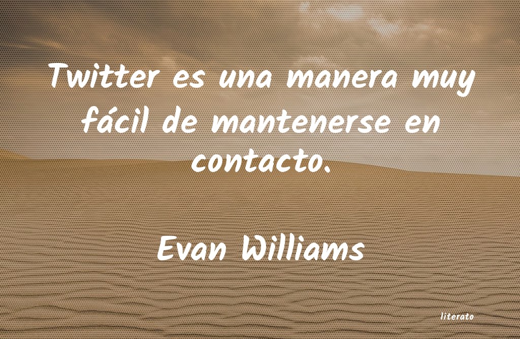 Frases de Evan Williams