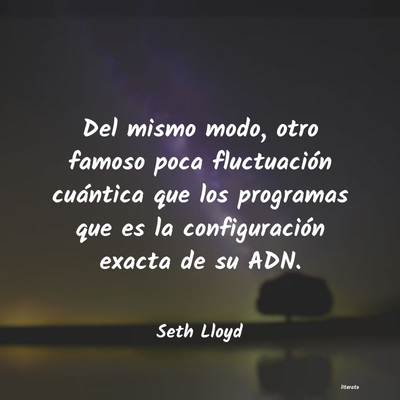 Frases de Seth Lloyd