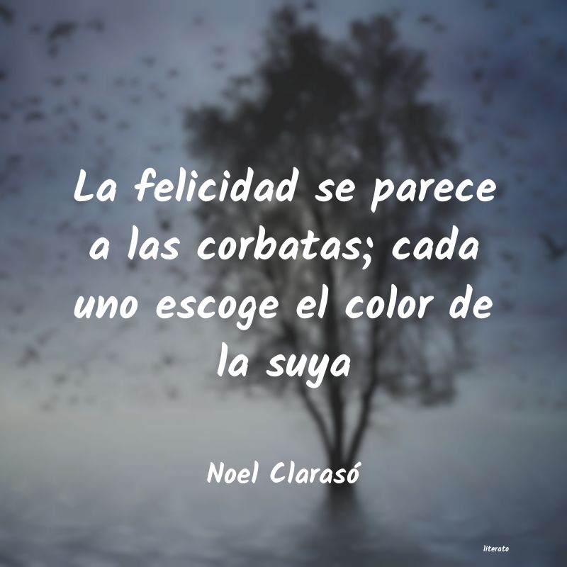 Frases de Noel Clarasó